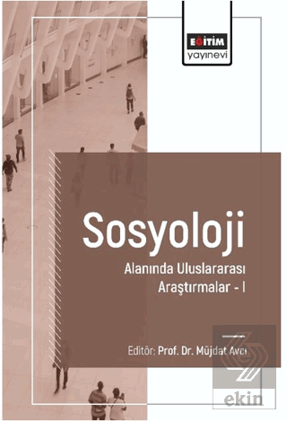 Sosyoloji Alanında Uluslararası Araştırmalar I