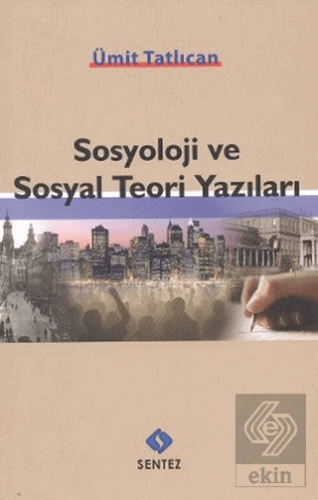 Sosyoloji ve Sosyal Teori Yazıları