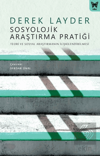 Sosyolojik Araştırma Pratiği: Teori ve Sosyal Araş