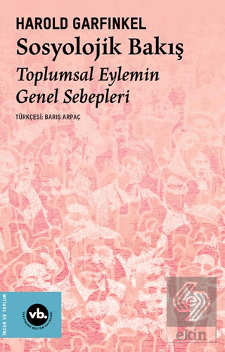 Sosyolojik Bakış Toplumsal Eylemin Genel Sebepleri