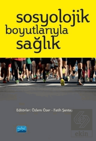 Sosyolojik Boyutlarıyla Sağlık