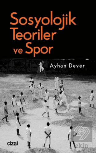 Sosyolojik Teoriler ve Spor