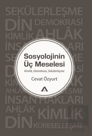 Sosyolojinin Üç Meselesi