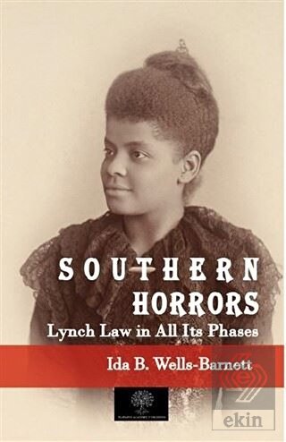 Southern Horrors Lynch Law in All Its Phases