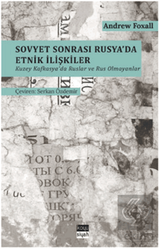 Sovyet Sonrası Rusya\'da Etnik İlişkiler