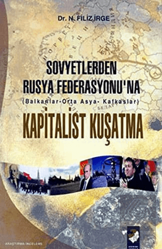 Sovyetlerden Rusya Federasyonu\'na Kapitalist Kuşat