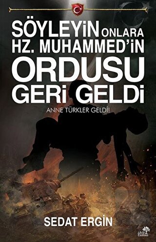 Söyleyin Onlara Hz.Muhammed\'in Ordusu Geri Geldi