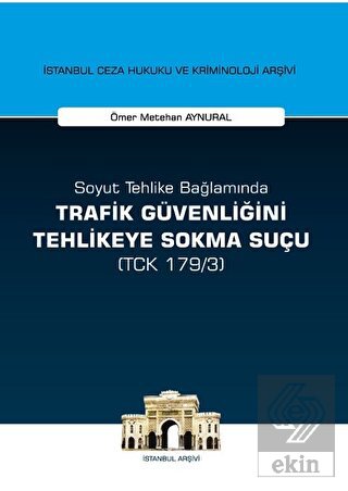 Soyut Tehlike Bağlamında Trafik Güvenliğini Tehlik