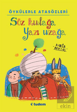 Söz Kulağa Yazı Uzağa