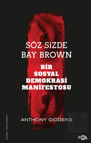 Söz Sizde Bay Brown - Bir Sosyal Demokrasi Manifes