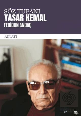 Söz Tufanı: Yaşar Kemal