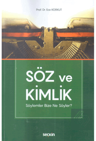 Söz Ve Kimlik Söylemler Bize Ne Söyler