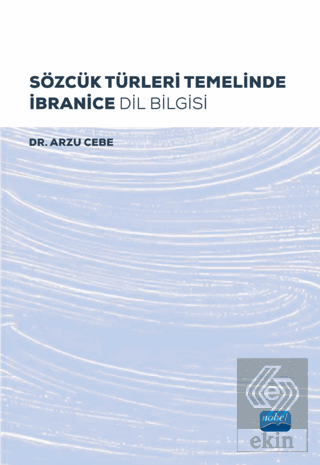 Sözcük Türleri Temelinde İbranice Dil Bilgisi