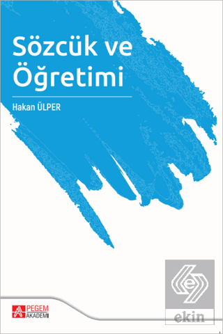 Sözcük ve Öğretimi Pegem Akademi Yayıncılık