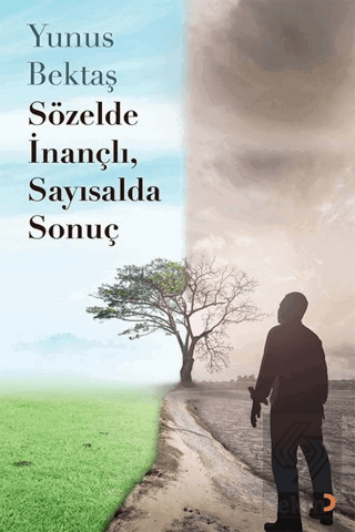 Sözelde İnançlı, Sayısalda Sonuç