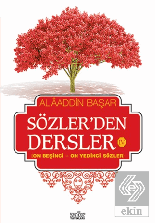 Sözler'den Dersler - 4