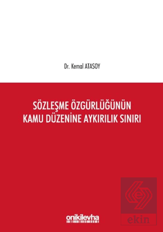 Sözleşme Özgürlüğünün Kamu Düzenine Aykırılık Sını