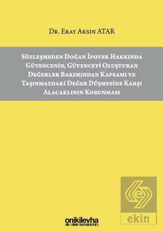 Sözleşmeden Doğan İpotek Hakkında Güvencenin Güven