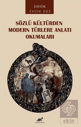 Sözlü Kültürden Modern Türlere Anlatı Okumaları