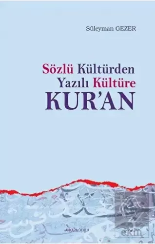 Sözlü Kültürden Yazılı Kültüre Kur\'an