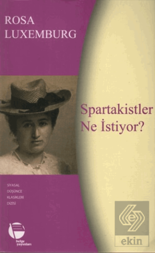 Spartakistler Ne İstiyor?