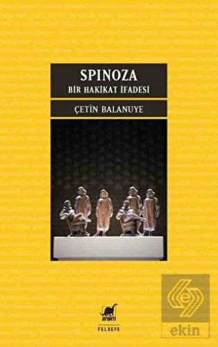 Spinoza: Bir Hakikat İfadesi