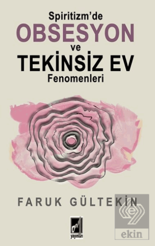 Spiritizm\'de Obsesyon ve Tekinsiz Ev Fenomenleri