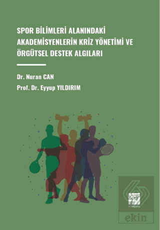 Spor Bilimleri Alanındaki Akademisyenlerin Kriz Yönetimi ve Örgütsel D