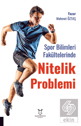 Spor Bilimleri Fakültelerinde Nitelik Problemi: Öğ