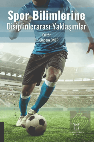 Spor Bilimlerine Disiplinlerarası Yaklaşımlar