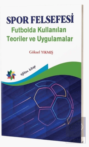 Spor Felsefesi - Futbolda Kullanılan Teoriler ve U