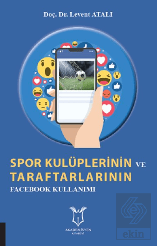 Spor Kulüplerinin ve Taraftarlarının Facebook Kull