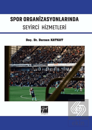 Spor Organizasyonlarında Seyirci Hizmetleri