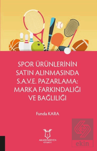 Spor Ürünlerinin Satın Alınmasında S.A.V.E. Pazarl