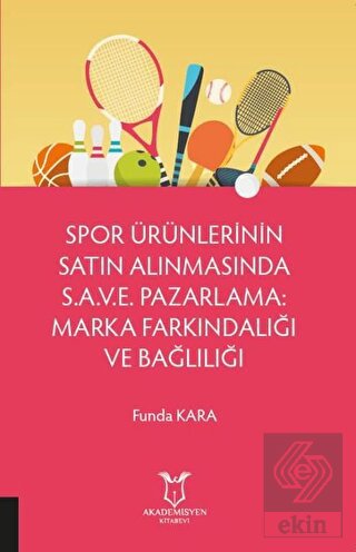 Spor Ürünlerinin Satın Alınmasında S.A.V.E. Pazarl