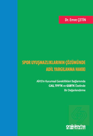 Spor Uyuşmazlıklarının Çözümünde Adil Yargılanma Hakkı: AİHSin Kurumsa