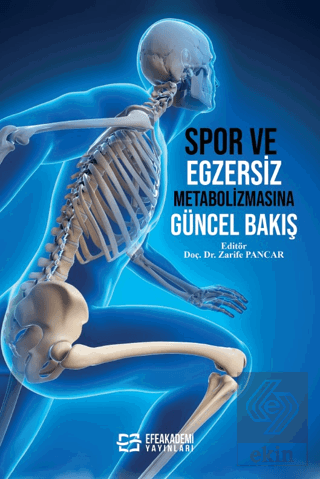 Spor ve Egzersiz Metabolizmasına Güncel Bakış