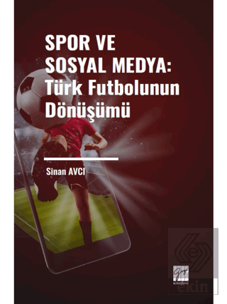 Spor ve Sosyal Medya: Türk Futbolunun Dönüşümü