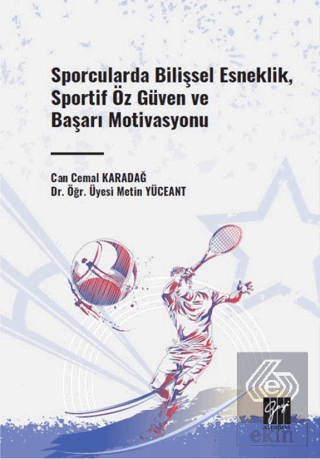 Sporcularda Bilişsel Esneklik, Sportif Öz Güven ve