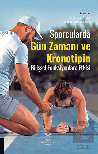 Sporcularda Gün Zamanı ve Kronotipin Bilişsel Fonk