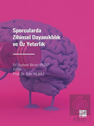 Sporcularda Zihinsel Dayanıklılık ve Öz Yeterlilik