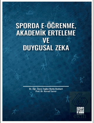 Sporda E-Öğrenme, Akademik Erteleme ve Duygusal Ze