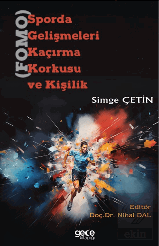 Sporda Gelişmeleri Kaçırma Korkusu (FOMO) ve Kişil