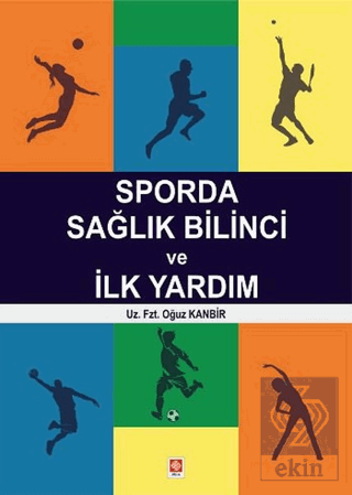 Sporda Sağlık Bilinci ve İlk Yardım Oğuz Kanbir