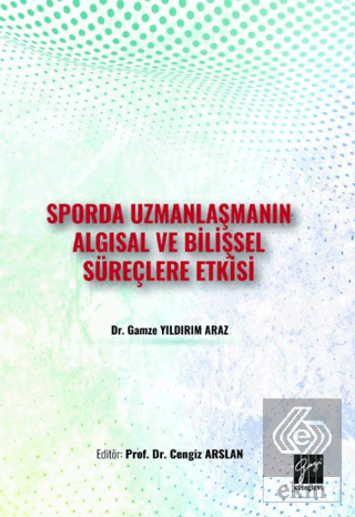 Sporda Uzmanlaşmanın Algısal ve Bilişsel Süreçlere