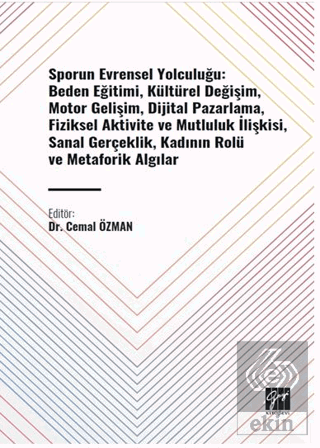 Sporun Evrensel Yolculuğu: Beden Eğitimi, Kültürel Değişim, Motor Geli