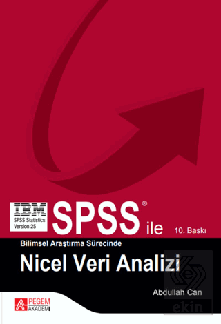 SPSS ile Bilimsel Araştırma Süresince Nicel Veri A