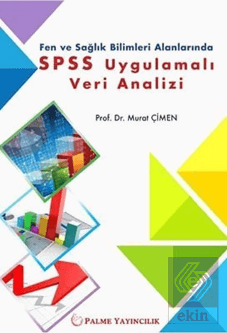 Fen ve Sağlık Bilimleri Alanlarında SPSS Uygulamal