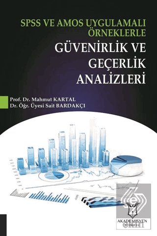 SPSS ve AMOS Uygulamalı Örneklerle Güvenirlik ve G