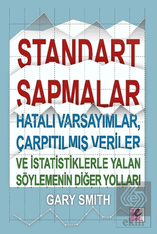 Standart Sapmalar, Hatalı Varsayımlar, Çarpıtılmış